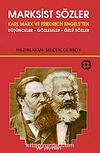 Marksist Sözler & Karl Marx ve Friedrich Engels'ten Düşünceler-Gözlemler-Özlü Sözler