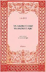 Ya Hazreti Hak! Ya Hazreti Aşk!