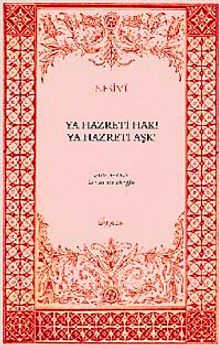 Ya Hazreti Hak! Ya Hazreti Aşk!