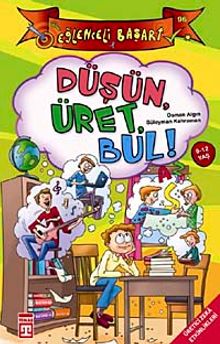 Düşün, Üret, Bul!