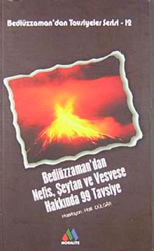 Bediüzzaman'dan Nefis, Şeytan ve Vesvese Hakkında 99 Tavsiye / Bediüzzaman'dan Tavsiyeler Serisi-12