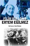 Filim Bir Adam Ertem Eğilmez