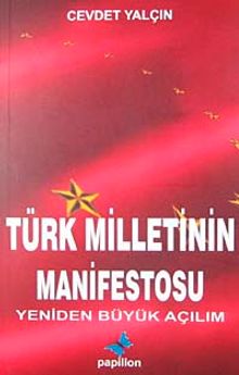Türk Milletinin Manifestosu & Yeniden Büyük Açılım