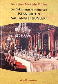 On Dokuzuncu Asır Biterken İstanbul'un Saltanatlı Günleri