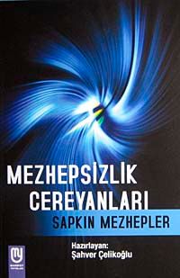 Mezhepsizlik Cereyanları & Sapkın Mezhepler
