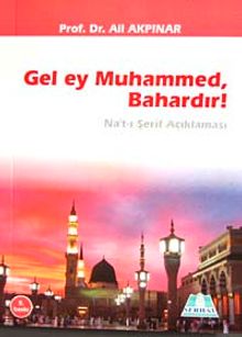 Gel Ey Muhammed Bahardır! & Natı Şerif Açıklaması