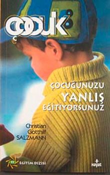 Çocuğunuzu Yanlış Eğitiyorsunuz