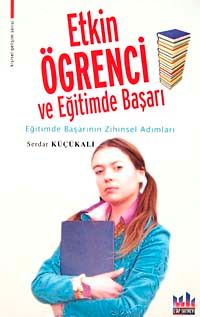 Etkin Öğrenci ve Eğitimde Başarı & Eğitimde Başarının Zihinsel Adımları
