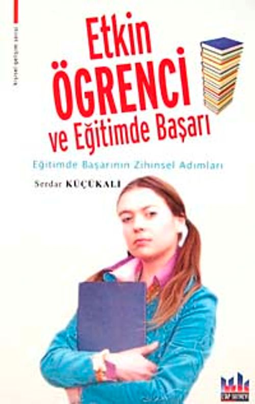 Etkin Öğrenci ve Eğitimde Başarı & Eğitimde Başarının Zihinsel Adımları