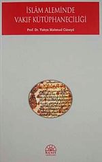 İslam Aleminde Vakıf Kütüphaneciliği