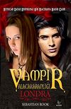 Vampir Alacakaranlığı Londra