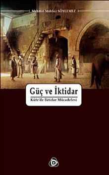 Güç ve İktidar & Kufe'de İktidar Mücadelesi