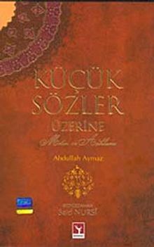 Küçük Sözler Üzerine Metin ve Açıklama