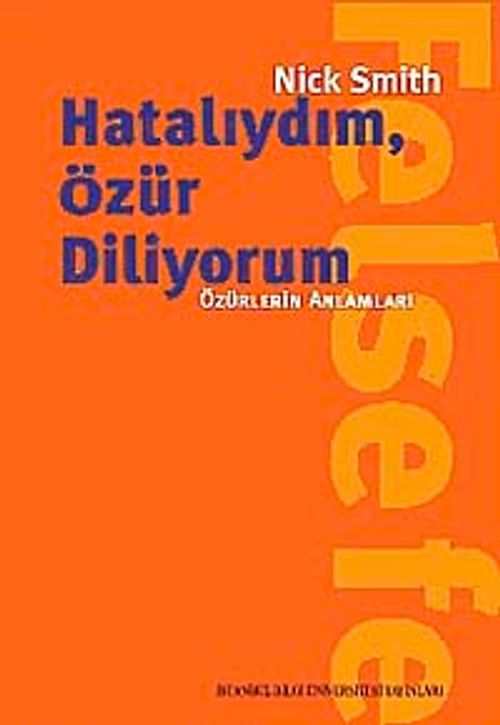 Hatalıydım, Özür Diliyorum & Özürlerin Anlamları