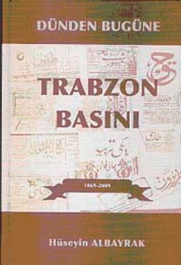 Dünden Bugüne Trabzon Basını 1869-2009 (4 Cilt Takım) 