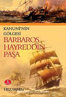 Barbaros Hayreddin Paşa & Kanuni'nin Gölgesi