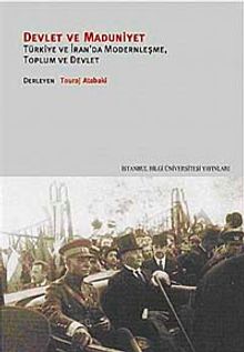 Devlet ve Maduniyet & Türkiye ve İran'da Modernleşme, Toplum ve Devlet