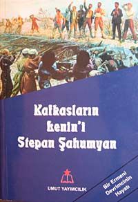 Kafkasların Lenin'i Stepan Şahumyan
