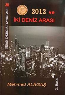 2012 ve İki Deniz Arasında