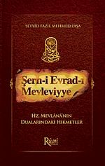 Şerh-i Evrad-ı Mevleviyye Hz. Mevlana'nın Dualarındaki Hikmetler
