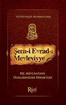 Şerh-i Evrad-ı Mevleviyye Hz. Mevlana'nın Dualarındaki Hikmetler