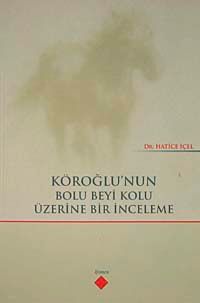 Köroğlu'nun Bolu Beyi Kolu Üzerine Bir İnceleme