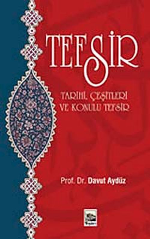 Tefsir & Tarihi Çeşitleri ve Konulu Tefsir