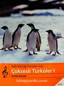 Çoksesli Türküler I: Halk Müziği Koroları İçin