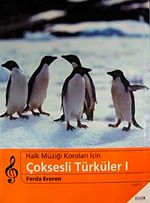 Çoksesli Türküler I: Halk Müziği Koroları İçin