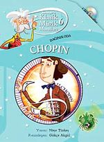Klasik Müzik Masalları 6 / Dağınık Oda Chopin