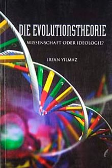 Die Evolutionstheorie & Wissenschaft Oder İdeologie?