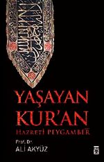 Yaşayan Kur'an & Hazreti Peygamber