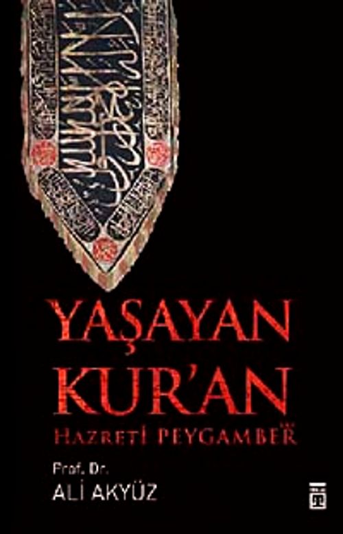 Yaşayan Kur'an & Hazreti Peygamber