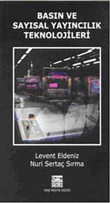 Basın ve Sayısal Yayıncılık Teknolojileri