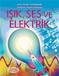 Işık, Ses ve Elektrik