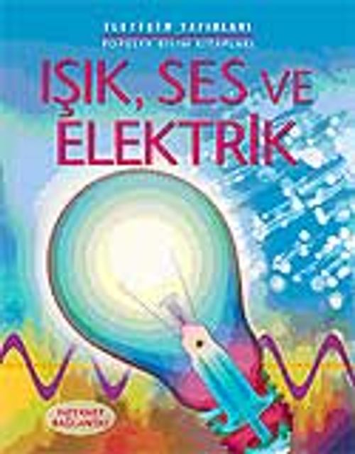 Işık, Ses ve Elektrik