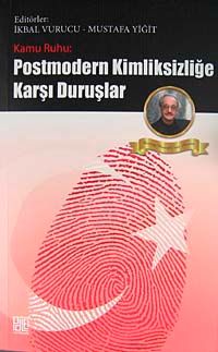 Kamu Ruhu: Postmodern Kimliksizliğe Karşı Duruşlar