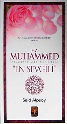 Hz. Muhammed (s.a.v.) En Sevgili
