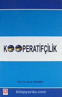 Kooperatifçilik - Prof. Dr. Erkan Rehber