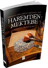 Harem'den Mektebe & Osmanlı Devletinde Kadın Eğitimi