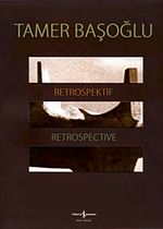 Tamer Başoğlu  Retrospektif