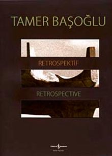 Tamer Başoğlu  Retrospektif