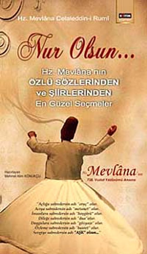 Nur Olsun & Hz. Mevlana'nın Özlü Sözlerinden ve Şiirlerinden En Güzel Seçmeler