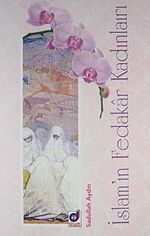 İslam'ın Fedakar Kadınları