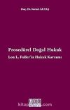 Prosedürel Doğal Hukuk & Lon L. Fuller'in Hukuk Kavramı