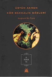 Kör Bakkalın Gözleri & Senfonik Bir Öykü