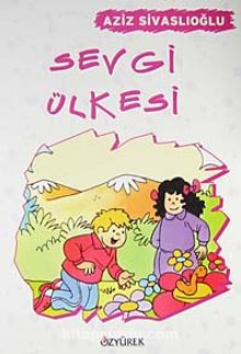 Sevgi Ülkesi - Aziz Sivaslıoğlu