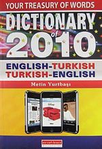 Dictionary of 2010 / English-Turkish Turkish-English