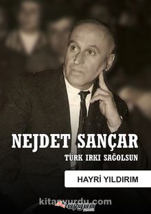 Nejdet Sançar & Türk Irkı Sağolsun