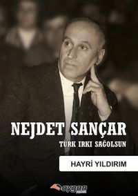 Nejdet Sançar & Türk Irkı Sağolsun